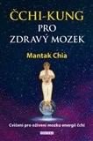 Čchi kung pro zdravý mozek - Mantak Chia - Kliknutím na obrázek zavřete